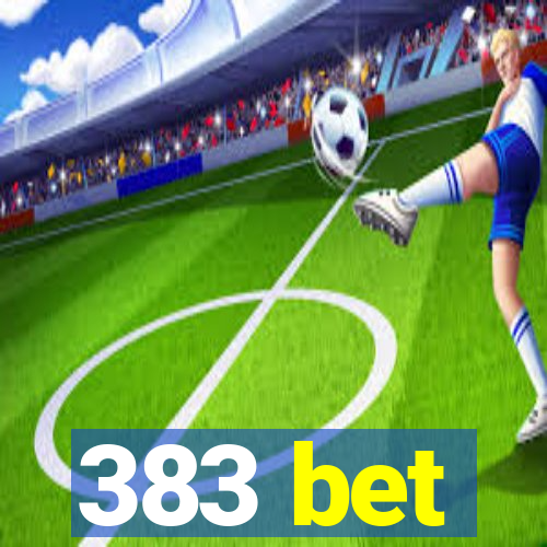 383 bet